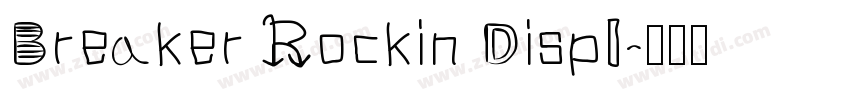 Breaker Rockin Displ字体转换